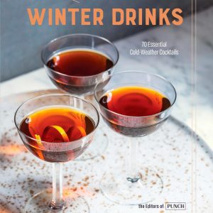 Winter Drinks: 70 Essential Cold-Weather Cocktails